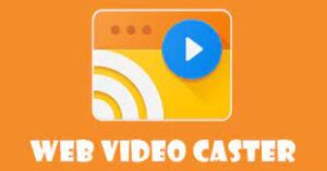 Web Video Caster Pro Download for Android